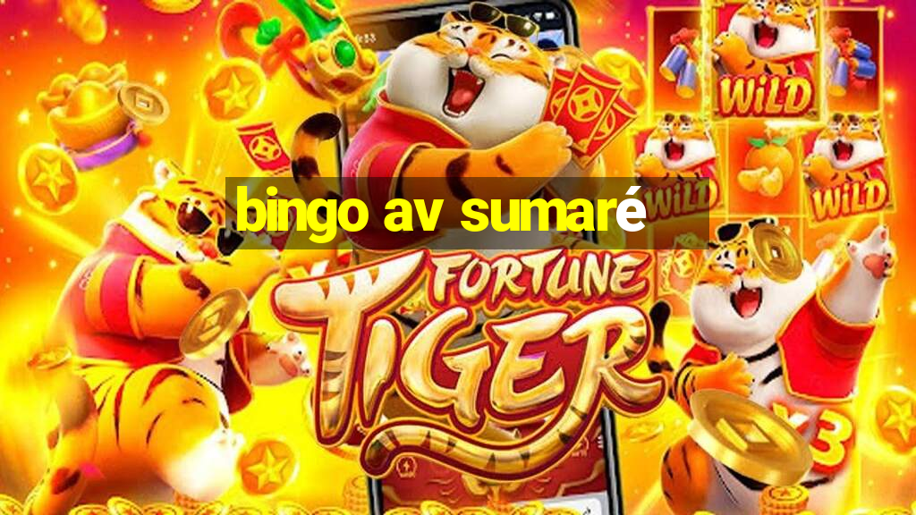 bingo av sumaré