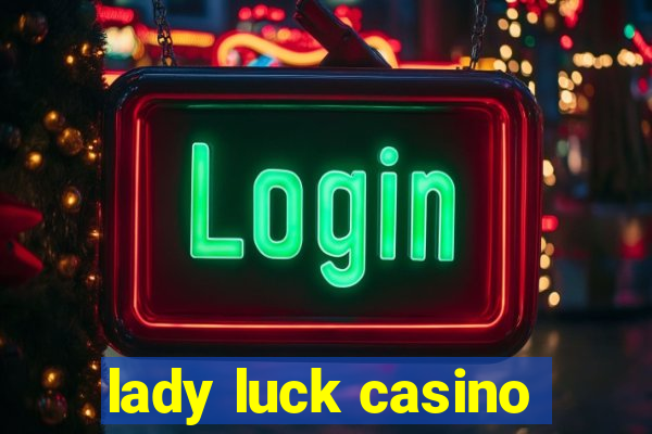 lady luck casino