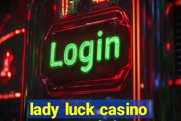 lady luck casino