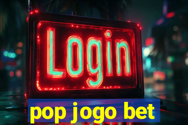 pop jogo bet