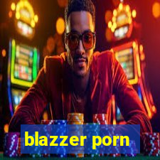 blazzer porn