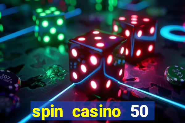 spin casino 50 free spins