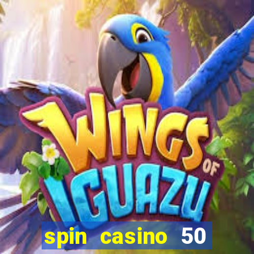 spin casino 50 free spins