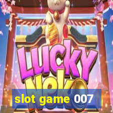 slot game 007