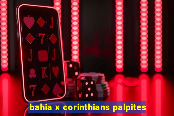 bahia x corinthians palpites