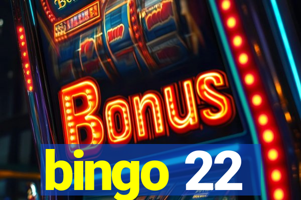 bingo 22