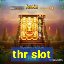 thr slot