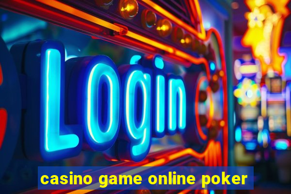 casino game online poker