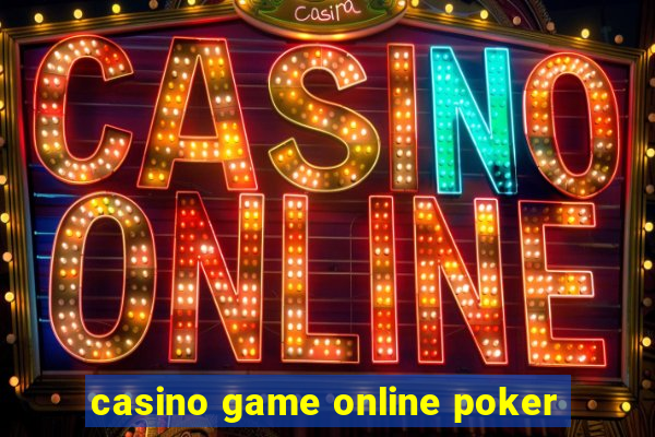 casino game online poker