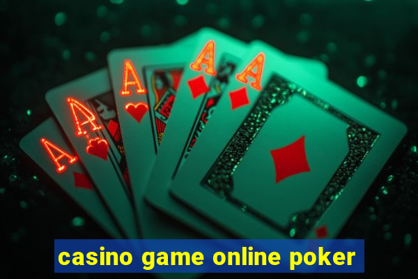 casino game online poker