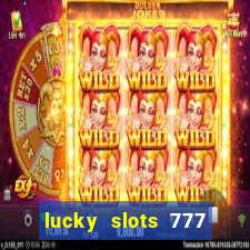 lucky slots 777 cassino online