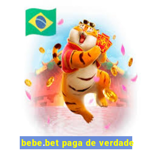 bebe.bet paga de verdade