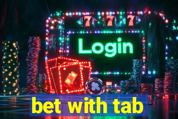 bet with tab