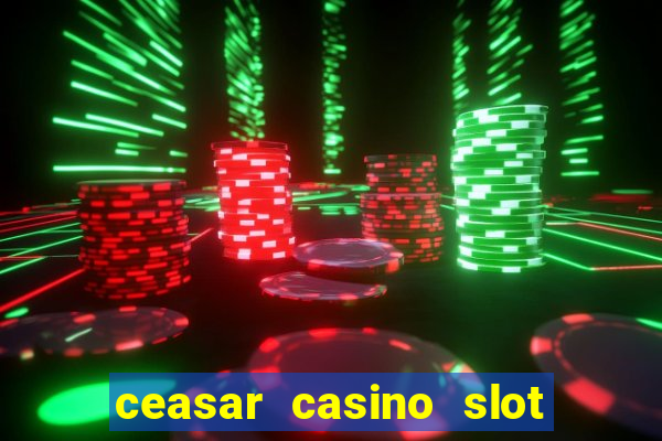 ceasar casino slot win real money