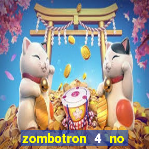 zombotron 4 no click jogos