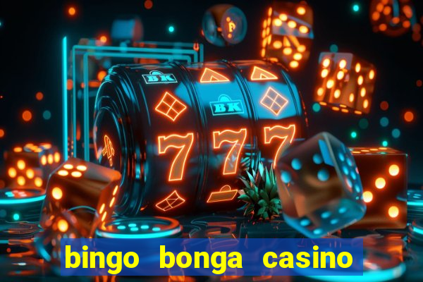 bingo bonga casino 50 free spins