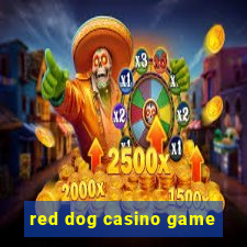 red dog casino game