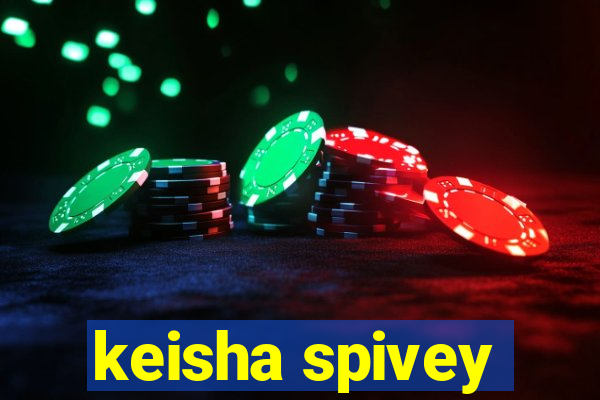 keisha spivey