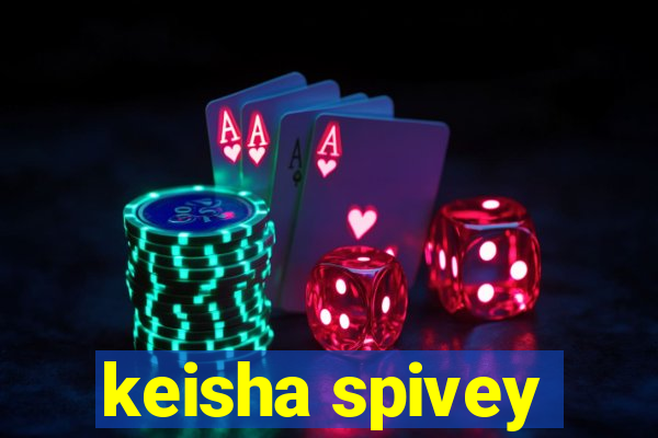 keisha spivey