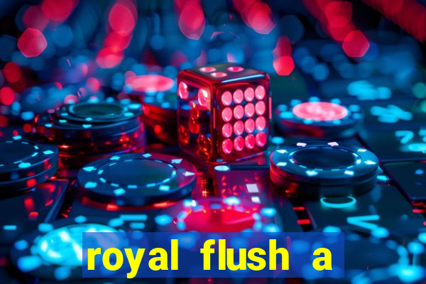 royal flush a maior jogada do poker