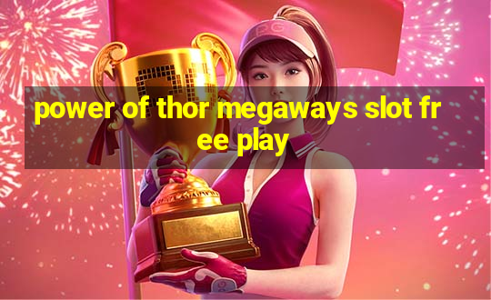 power of thor megaways slot free play