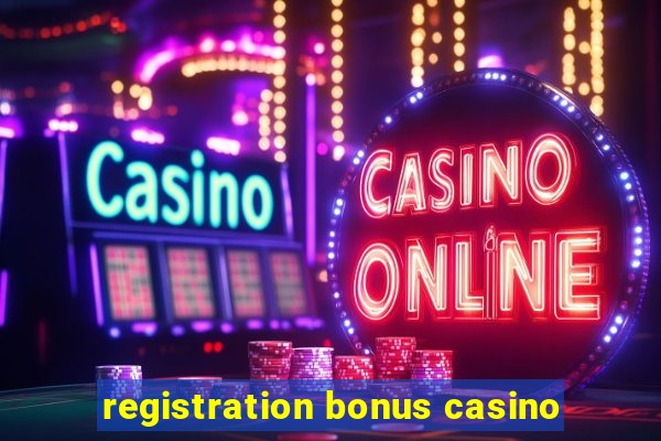 registration bonus casino