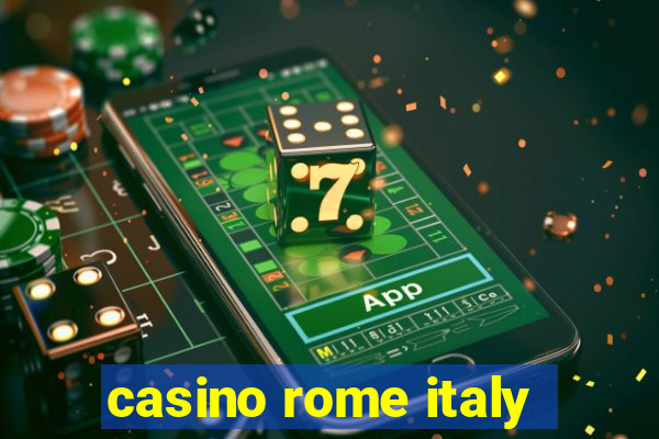 casino rome italy