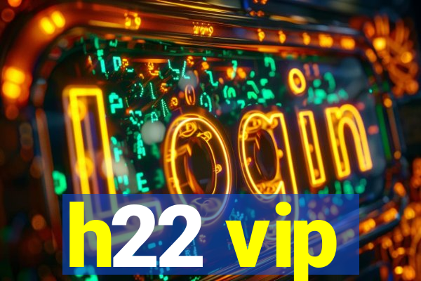 h22 vip