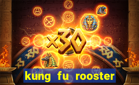 kung fu rooster slot game