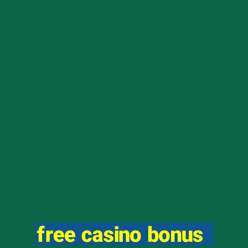 free casino bonus