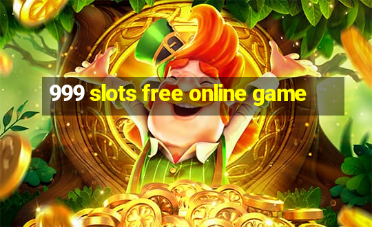 999 slots free online game