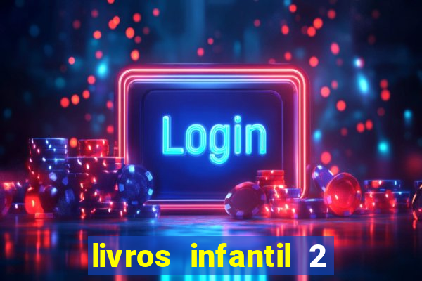 livros infantil 2 a 3 anos pdf