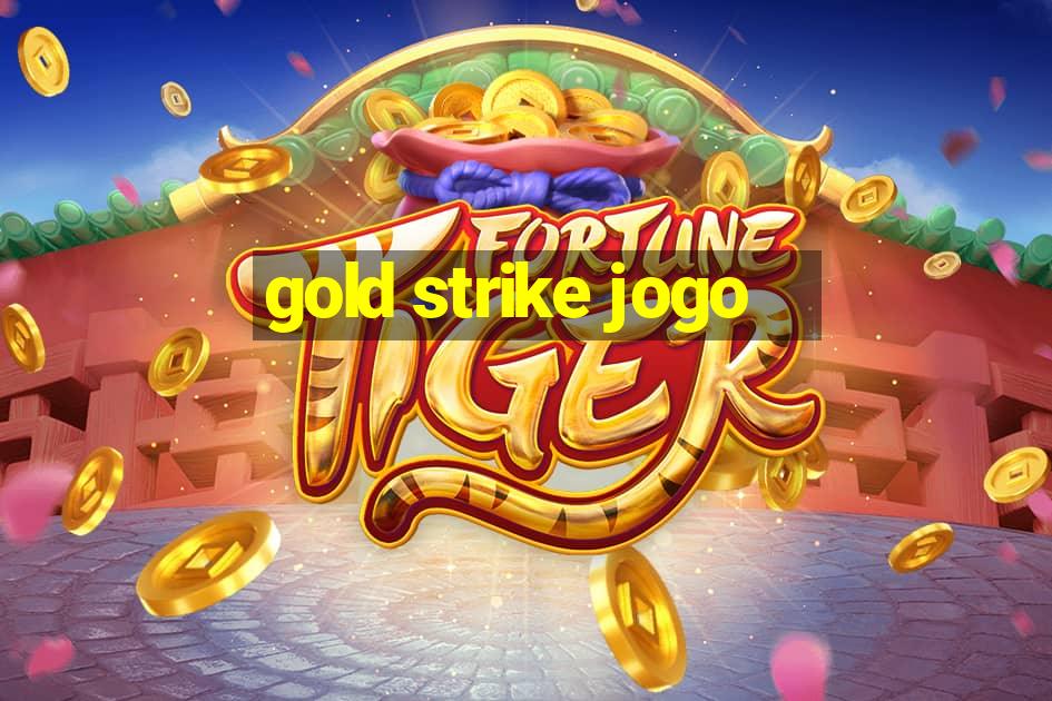 gold strike jogo