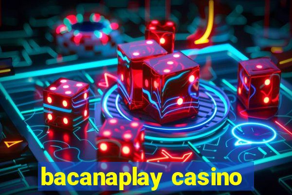 bacanaplay casino