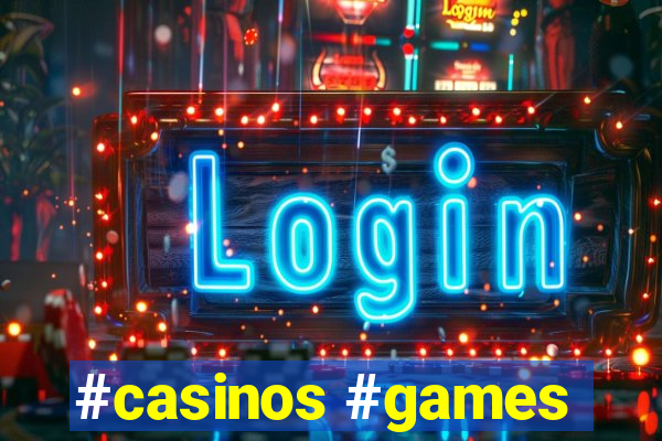 #casinos #games