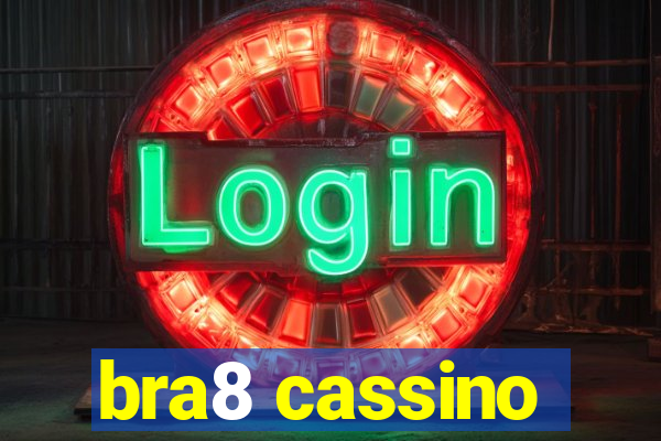 bra8 cassino