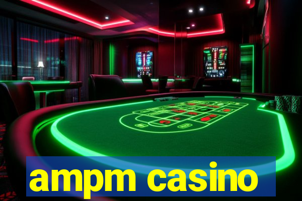 ampm casino