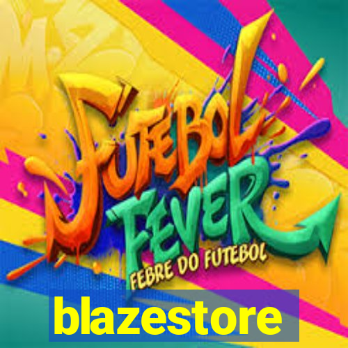 blazestore