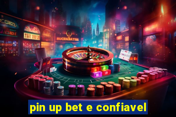 pin up bet e confiavel