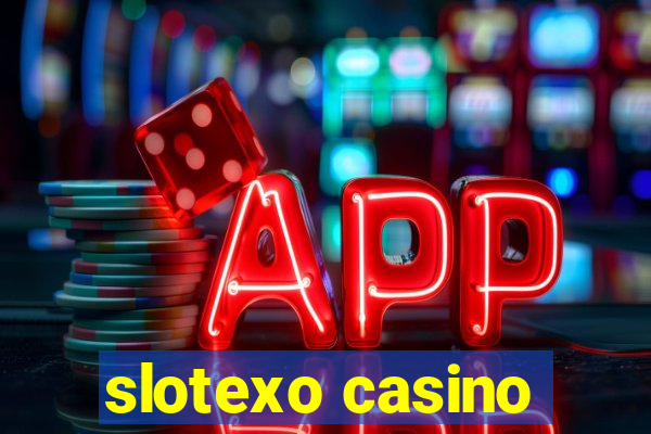 slotexo casino