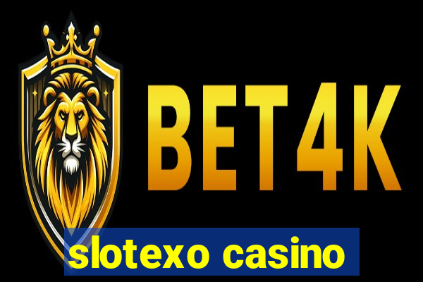 slotexo casino