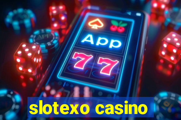 slotexo casino