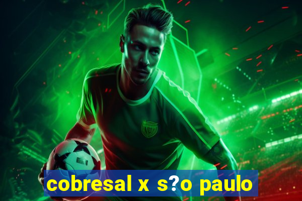 cobresal x s?o paulo