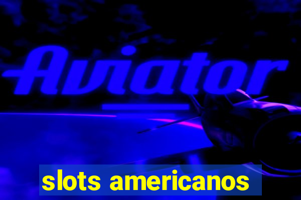 slots americanos