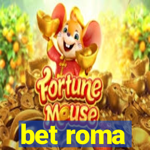 bet roma