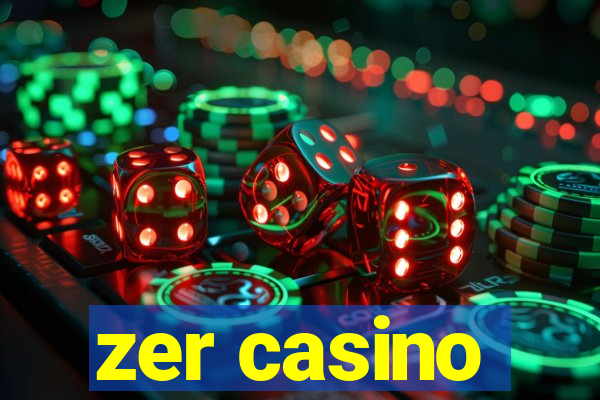 zer casino