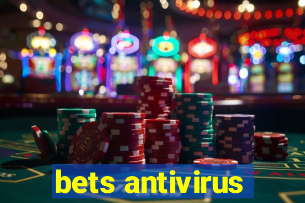 bets antivirus