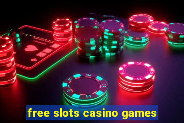 free slots casino games