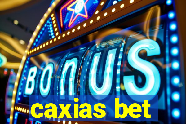 caxias bet