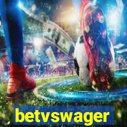 betvswager